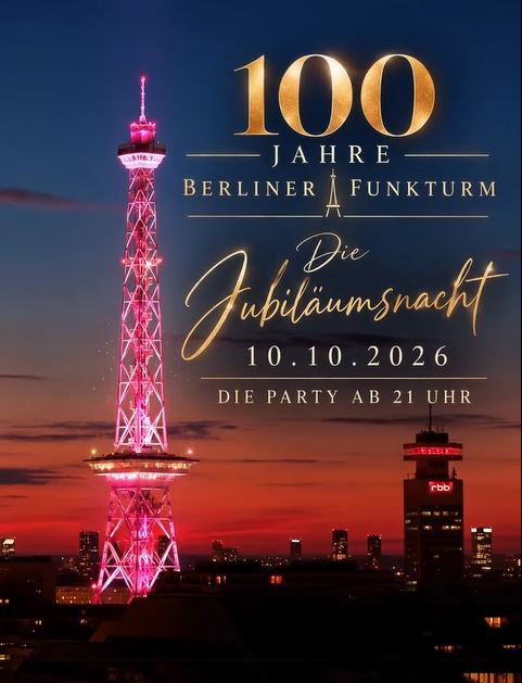 100 JAHRE FUNKTURM BERLIN JUBILÄUMSNACHT