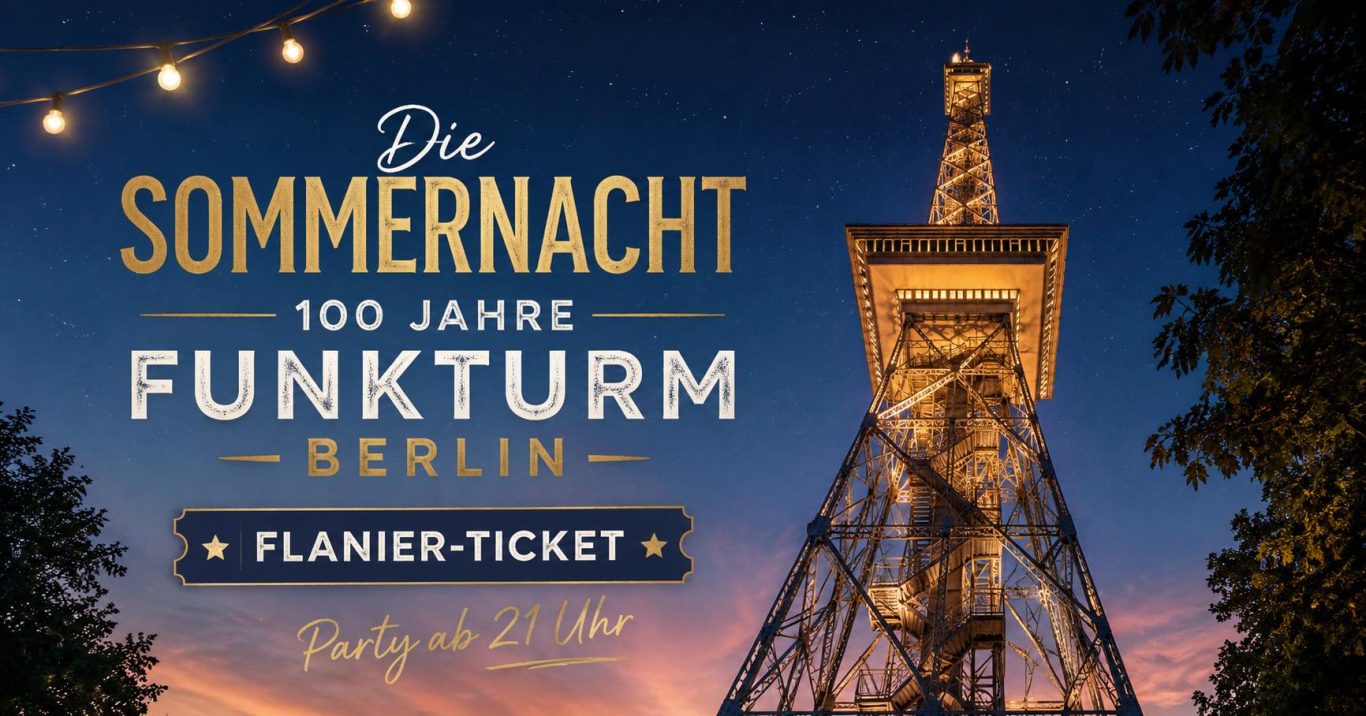 DIE SOMMERNACHT - 100 JAHRE BERLINER FUNKTURM